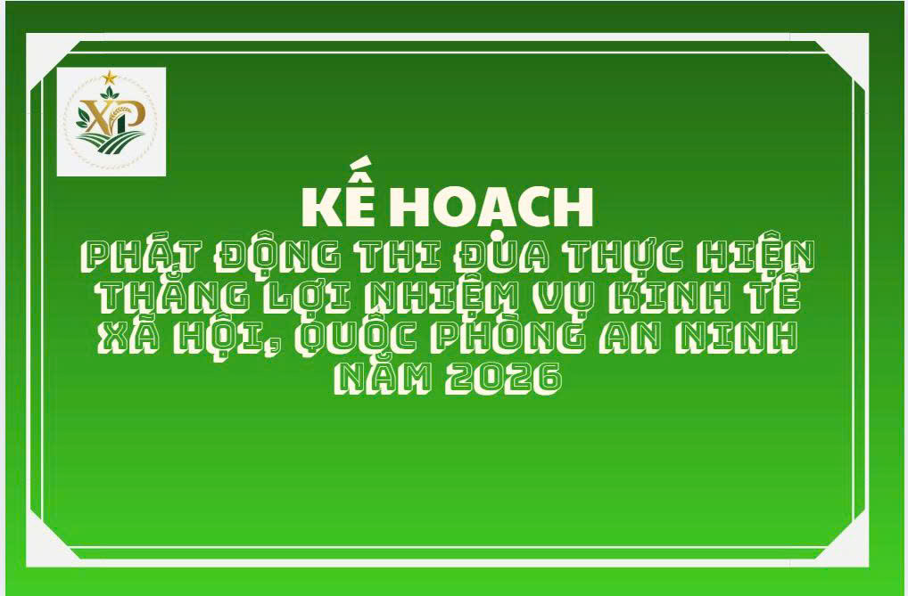 KẾ HOẠCH PHÁT ĐỘNG THI ĐUA THỰC HIỆN THẮNG LỢI NHIỆM VỤ KINH TẾ XÃ HỘI, QUỐC PHÒNG AN NINH NĂM 2026